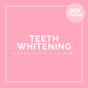 Teeth Whitening Workshop